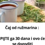Čaj od ružmarina : PIJTE ga 30 dana i ovo će se dogoditi