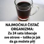 NAJMOĆNIJI ČISTAČ ORGANIZMA: Za 24 sata izbacuje sve otrove – toliko je jak da ga možete piti SAMO 2 PUTA GODIŠNJE!